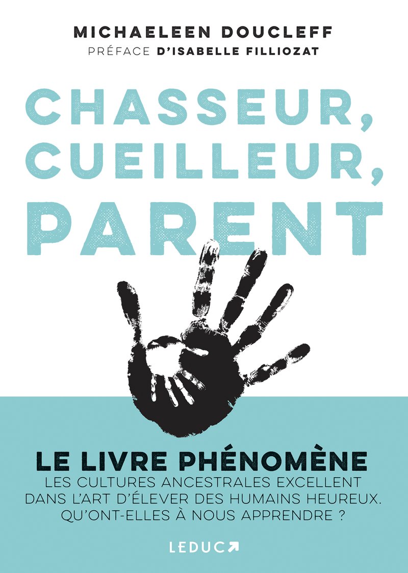 Couverture du livre « Chasseur, cueilleur, parent »